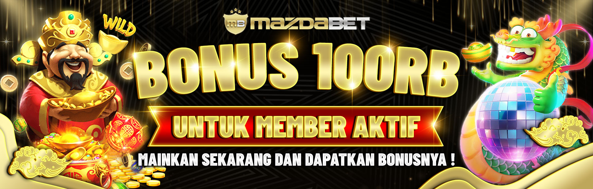 BONUS 100 RIBU UNTUK MEMBER AKTIF